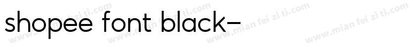shopee font black字体转换
